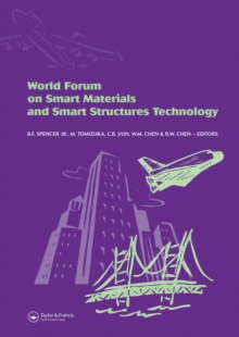 World Forum on Smart Materials and Smart Structures Technology : Proceedings of SMSST'07, World Forum on Smart Materials and Smart Structures Technology (SMSST07), China, 22-27 May, 2007