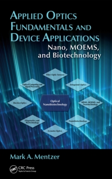 Applied Optics Fundamentals and Device Applications : Nano, MOEMS, and Biotechnology