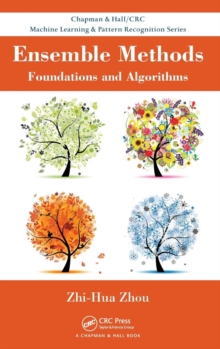 Ensemble Methods : Foundations and Algorithms, Hardback Book Ensemble Methods : Foundations and Algorithms, Hardback Book