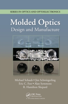 Molded Optics : Design and Manufacture