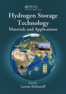 Hydrogen Storage Technology : Materials and Applications, Hardback Book Hydrogen Storage Technology : Materials and Applications, Hardback Book