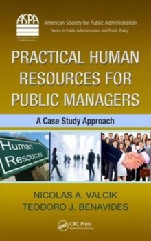 Practical Human Resources for Public Managers : A Case Study Approach