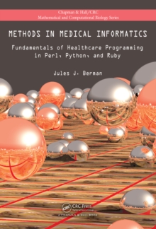 Methods in Medical Informatics : Fundamentals of Healthcare Programming in Perl, Python, and Ruby