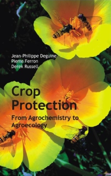 Crop Protection : From Agrochemistry to Agroecology