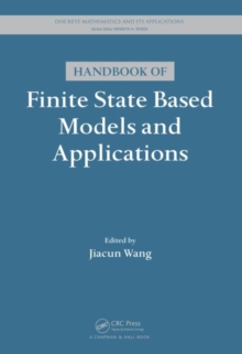 Handbook of Finite State Based Models and Applications, Hardback Book Handbook of Finite State Based Models and Applications, Hardback Book