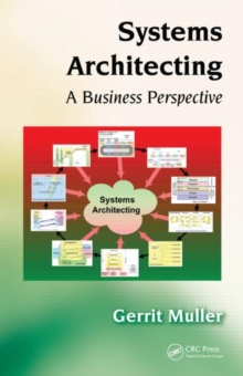 Systems Architecting : A Business Perspective, Hardback Book Systems Architecting : A Business Perspective, Hardback Book