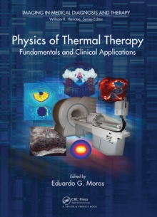 Physics of Thermal Therapy : Fundamentals and Clinical Applications