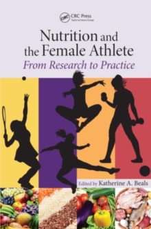 Nutrition and the Female Athlete : From Research to Practice