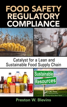 Food Safety Regulatory Compliance : Catalyst for a Lean and Sustainable Food Supply Chain