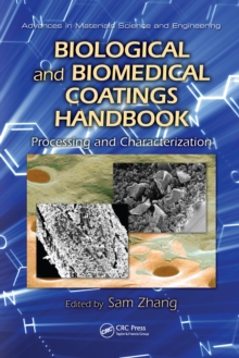 Biological and Biomedical Coatings Handbook : Processing and Characterization