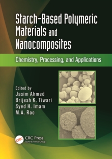 Starch-Based Polymeric Materials and Nanocomposites : Chemistry, Processing, and Applications