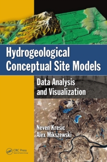 Hydrogeological Conceptual Site Models : Data Analysis and Visualization