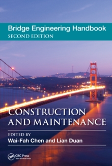 Bridge Engineering Handbook : Construction and Maintenance