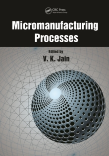 Micromanufacturing Processes