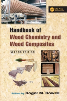 Handbook of Wood Chemistry and Wood Composites, Second Edition, Hardback Book Handbook of Wood Chemistry and Wood Composites, Second Edition, Hardback Book