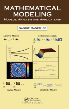 Mathematical Modeling : Models, Analysis and Applications, Hardback Book Mathematical Modeling : Models, Analysis and Applications, Hardback Book