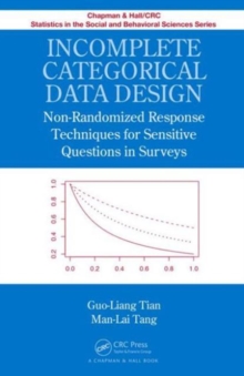 Incomplete Categorical Data Design : Non-Randomized Response Techniques for Sensitive Questions in Surveys, Hardback Book Incomplete Categorical Data Design : Non-Randomized Response Techniques for Sensitive Questions in Surveys, Hardback Book