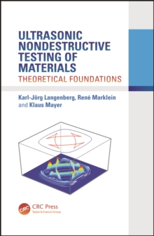 Ultrasonic Nondestructive Testing of Materials : Theoretical Foundations