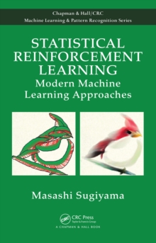 Statistical Reinforcement Learning : Modern Machine Learning Approaches