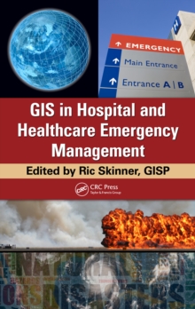 GIS in Hospital and Healthcare Emergency Management