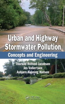 Urban and Highway Stormwater Pollution : Concepts and Engineering