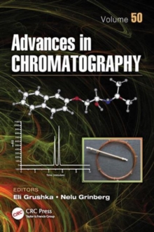 Advances in Chromatography, Volume 50, Hardback Book Advances in Chromatography, Volume 50, Hardback Book