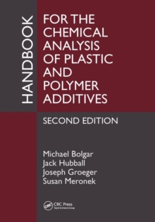 Handbook for the Chemical Analysis of Plastic and Polymer Additives, Hardback Book Handbook for the Chemical Analysis of Plastic and Polymer Additives, Hardback Book