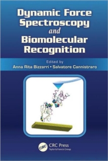 Dynamic Force Spectroscopy and Biomolecular Recognition, Hardback Book Dynamic Force Spectroscopy and Biomolecular Recognition, Hardback Book