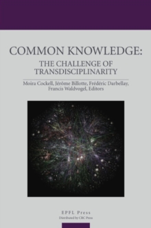 Common Knowledge : The Challenge of Transdisciplinarity