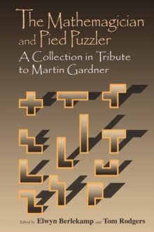 The Mathemagician and Pied Puzzler : A Collection in Tribute to Martin Gardner