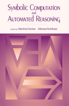 Symbolic Computation and Automated Reasoning : The CALCULEMUS-2000 Symposium