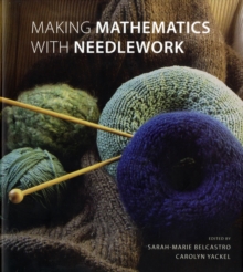 Making Mathematics with Needlework : Ten Papers and Ten Projects