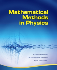 Mathematical Methods in Physics : Partial Differential Equations, Fourier Series, and Special Functions