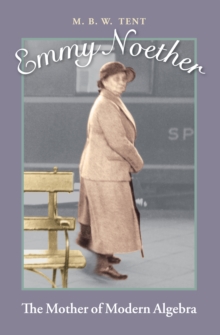 Emmy Noether : The Mother of Modern Algebra