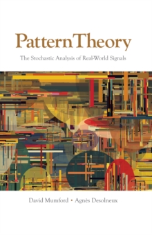 Pattern Theory : The Stochastic Analysis of Real-World Signals