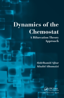 Dynamics of the Chemostat : A Bifurcation Theory Approach