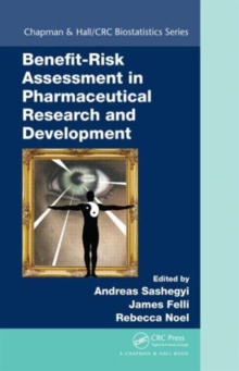 Benefit-Risk Assessment in Pharmaceutical Research and Development, Hardback Book Benefit-Risk Assessment in Pharmaceutical Research and Development, Hardback Book