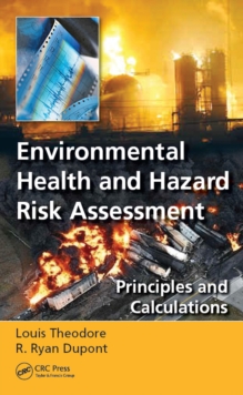 Environmental Health and Hazard Risk Assessment : Principles and Calculations