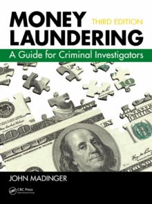 Money Laundering : A Guide for Criminal Investigators, Third Edition