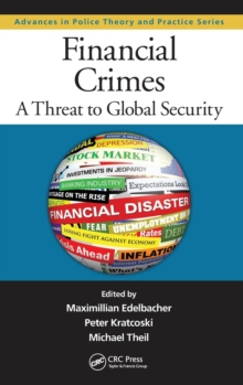 Financial Crimes : A Threat to Global Security, Hardback Book Financial Crimes : A Threat to Global Security, Hardback Book