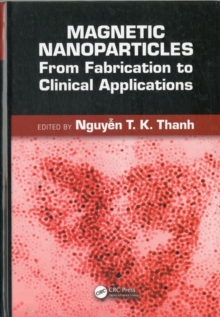 Magnetic Nanoparticles : From Fabrication to Clinical Applications