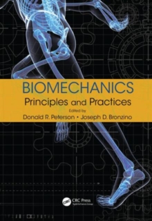 Biomechanics : Principles and Practices, Hardback Book Biomechanics : Principles and Practices, Hardback Book