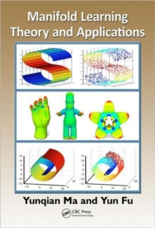 Manifold Learning Theory and Applications, Hardback Book Manifold Learning Theory and Applications, Hardback Book