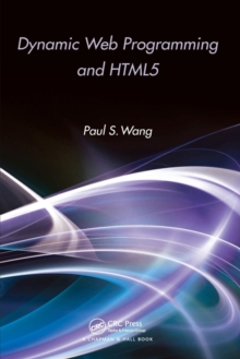 Dynamic Web Programming and HTML5, Paperback / softback Book Dynamic Web Programming and HTML5, Paperback / softback Book