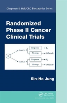 Randomized Phase II Cancer Clinical Trials, Hardback Book Randomized Phase II Cancer Clinical Trials, Hardback Book