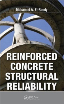 Reinforced Concrete Structural Reliability, Hardback Book Reinforced Concrete Structural Reliability, Hardback Book