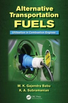 Alternative Transportation Fuels : Utilisation in Combustion Engines