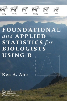 Foundational and Applied Statistics for Biologists Using R, Hardback Book Foundational and Applied Statistics for Biologists Using R, Hardback Book