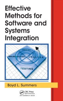 Effective Methods for Software and Systems Integration, Hardback Book Effective Methods for Software and Systems Integration, Hardback Book