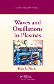 Waves and Oscillations in Plasmas, Hardback Book Waves and Oscillations in Plasmas, Hardback Book